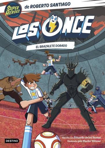 [978-84-08-31107-2] Los Once 10. El brazalete dorado