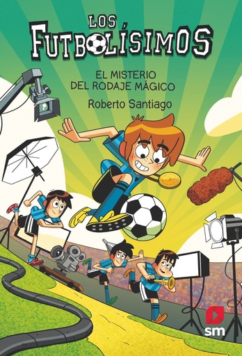 [978-84-1182-036-3] Los Futbolísimos 24: El misterio del rodaje mágico