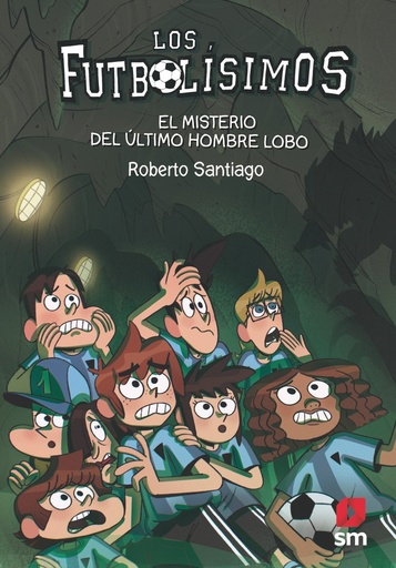 [978-84-1318-123-3] Los Futbolísimos 16: El misterio del último hombre lobo