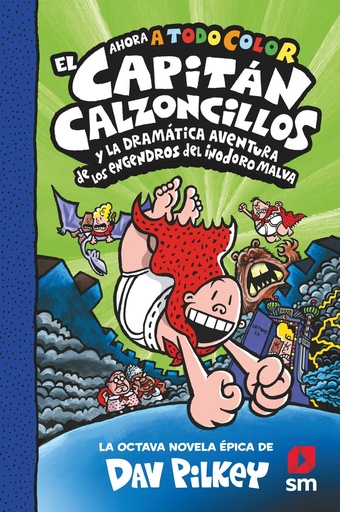 [978-84-1392-269-0] El Capitán Calzoncillos y la dramática aventura de los engendros del inodoro malva