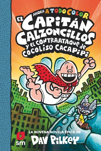 [978-84-1392-425-0] El Capitán Calzoncillos y el contraataque de Cocoliso Cacapipi
