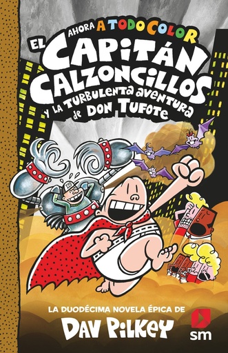 [978-84-19102-28-7] El Capitán Calzoncillos y la turbulenta aventura de don Tufote