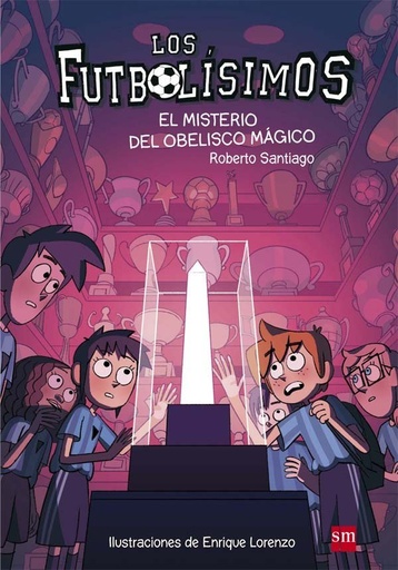 [978-84-675-9441-6] Los Futbolísimos 12: El misterio del obelisco mágico